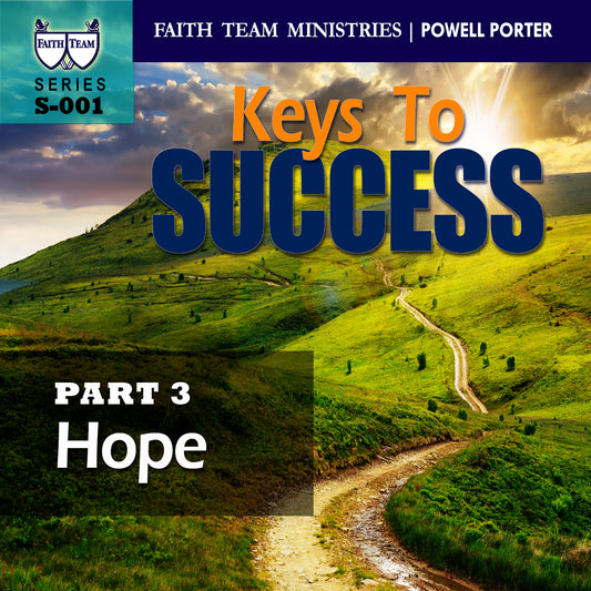 KEYS TO SUCCESS | Part 3: Hope