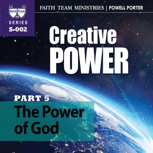 CREATIVE POWER | Part 5: The Power Of God