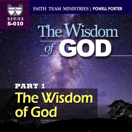 THE WISDOM OF GOD | Part 1: The Wisdom Of God