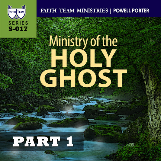 THE MINSITRY OF THE HOLY SPIRIT | Part 1: The Ministry of the Holy Ghost