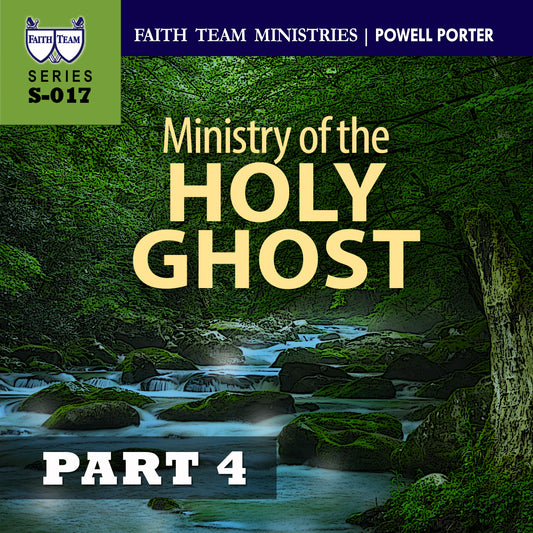 THE MINSITRY OF THE HOLY SPIRIT | Part 4: The Ministry of the Holy Ghost