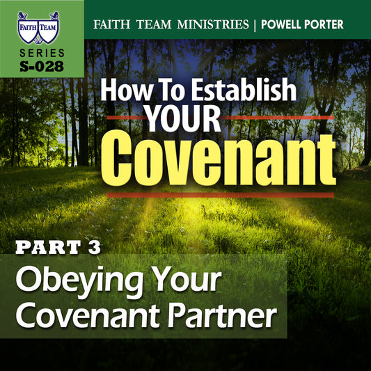 HOW TO ESTABLISH YOUR COVENANT | Part 3: Obeying Your Covenant Partner