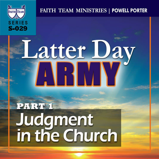 LATTER DAY ARMY | Part 1: Judgment In The Church