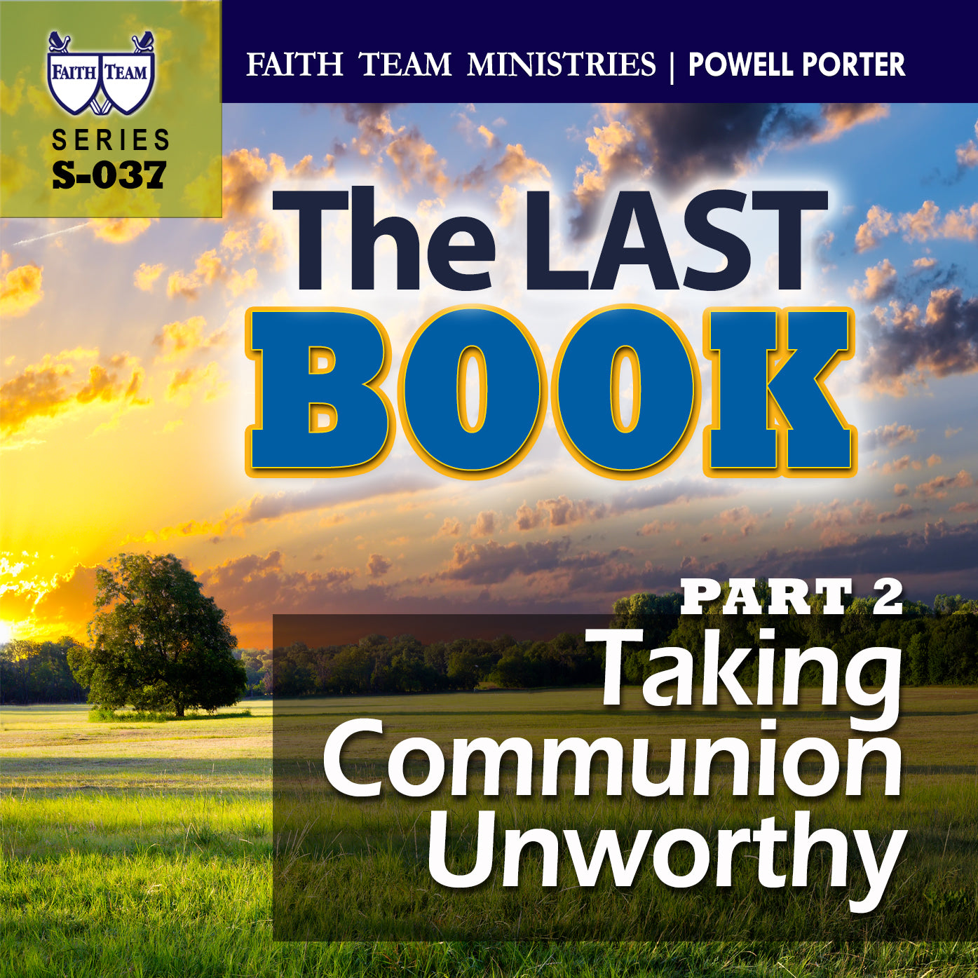 THE LAST BOOK | Part 2: Taking Communion Unworthily