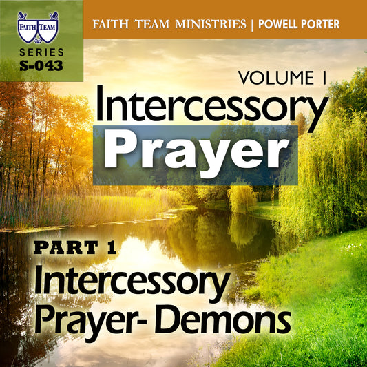 INTERCESSORY PRAYER-VOL.1 | Part 1: Intercessory Prayer - Demons