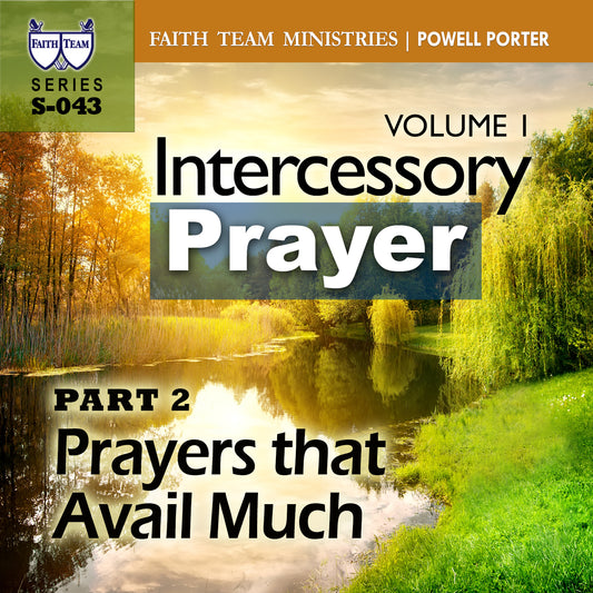 INTERCESSORY PRAYER-VOL.1 | Part 2: Prayers That Avail Much