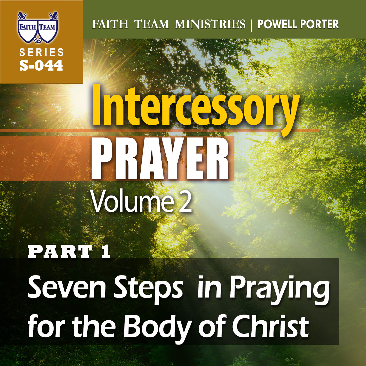 INTERCESSORY PRAYER-VOL.2 | Part 1: Seven Steps In Praying For The Body Of Christ (2/2)