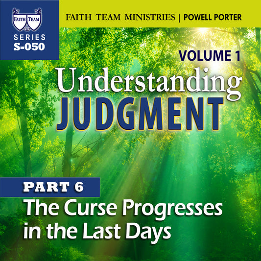 UNDERSTANDING JUDGMENT VOL.1 | Part 6: The Curse Progresses In The Last Days