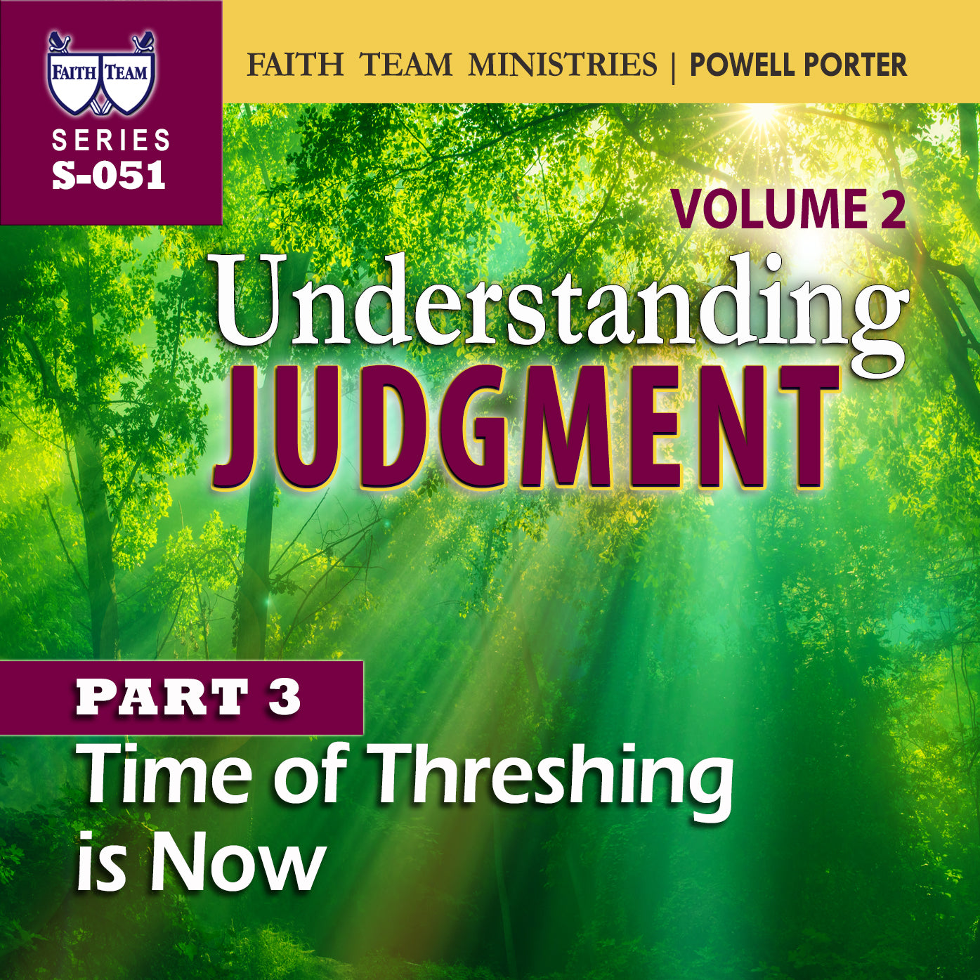 UNDERSTANDING JUDGMENT VOL.2 | Part 3: The Time Of Threshing Is Now!