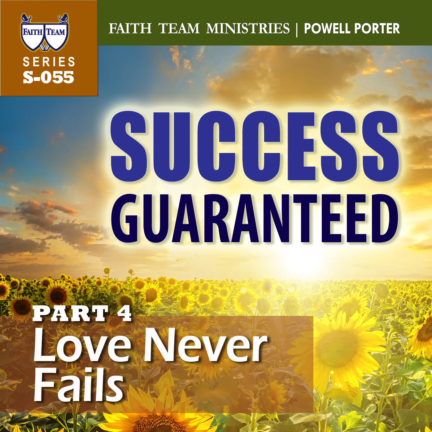 SUCCESS GUARANTEED | Part 4: Love Never Fails