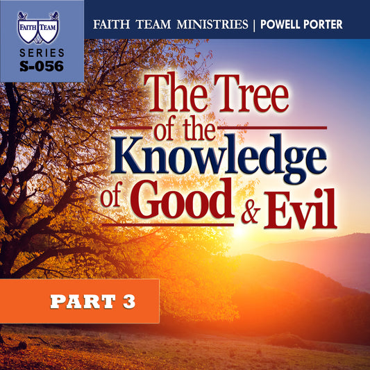 THE TREE OF THE KNOWLEDGE OF GOOD & EVIL | Part 3: The Tree Of Knowledge Of Good And Evil
