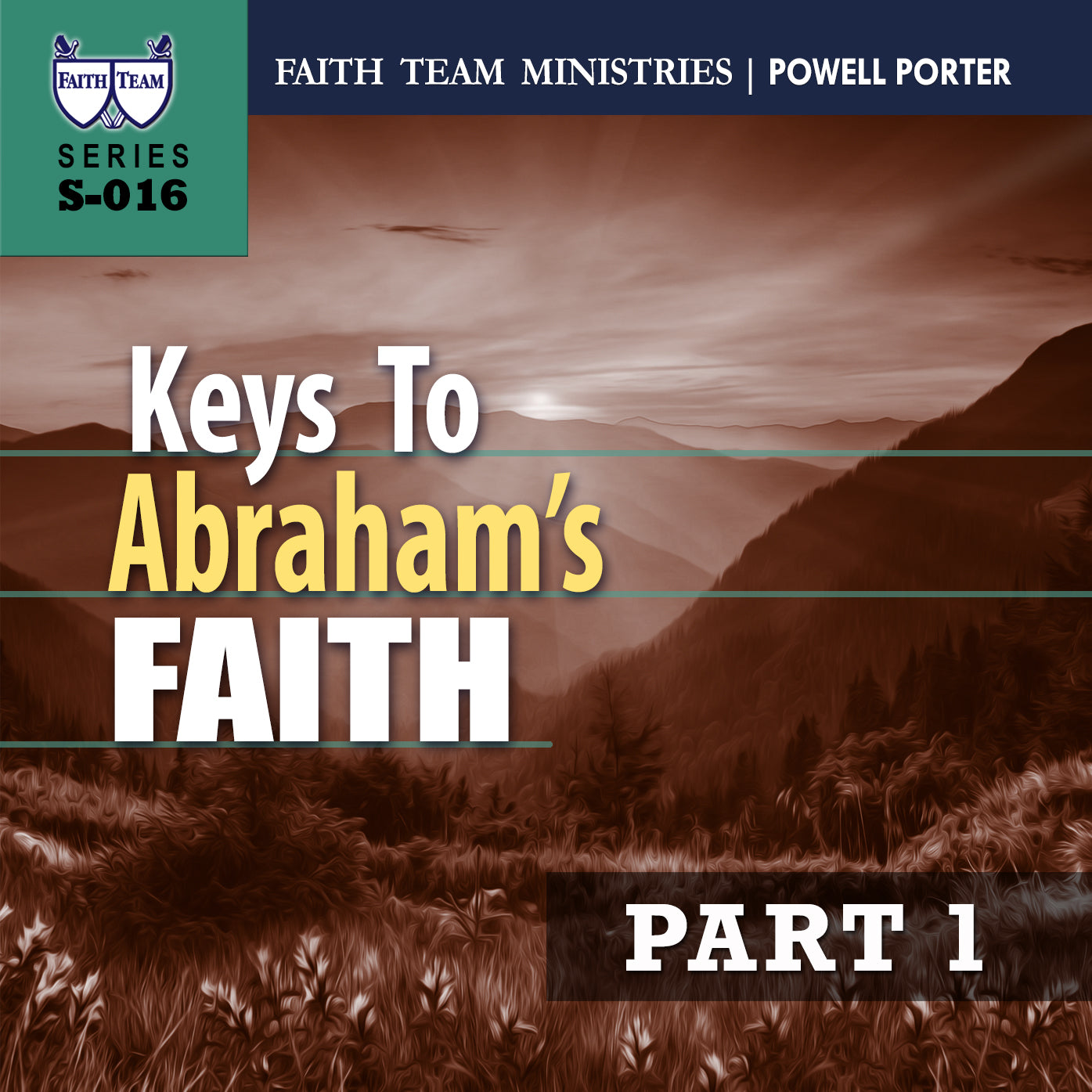 KEYS TO ABRAHAM’S FAITH | Part 1: Keys To Abraham's Faith (1/2)