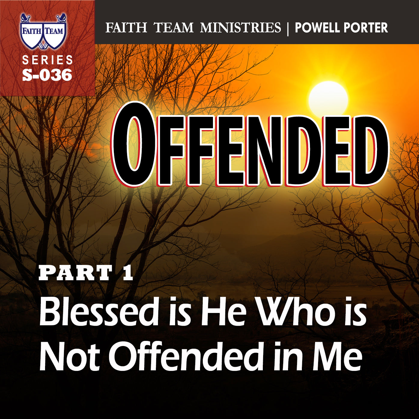 OFFENDED | Part 1: Blessed Is He Who Is Not Offended In Me (2/2)