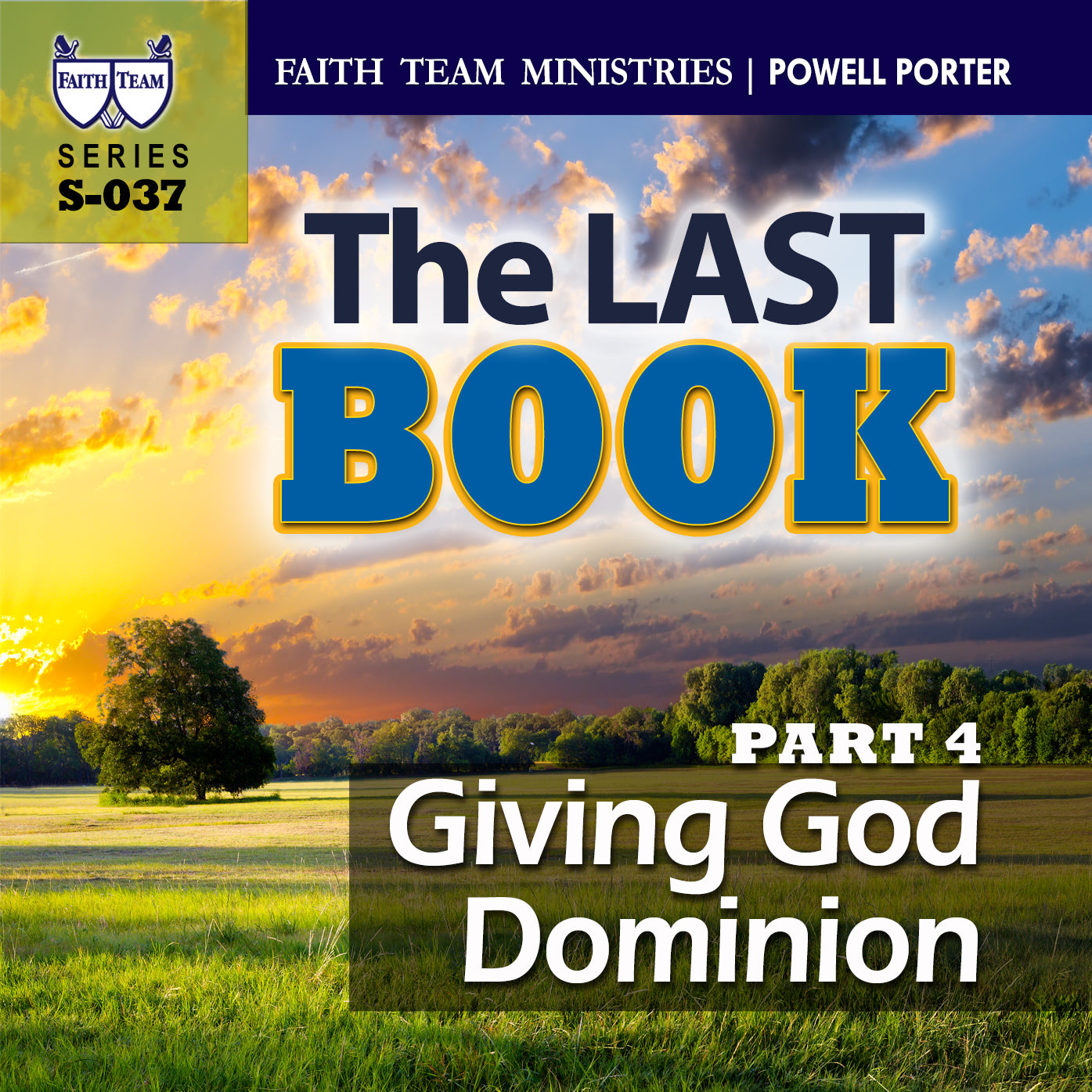 THE LAST BOOK | Part 4: Giving God Dominion