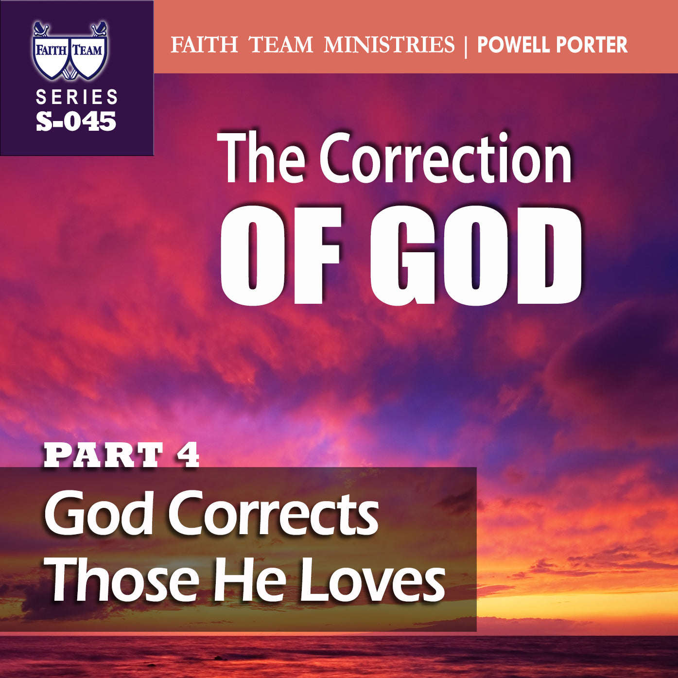 THE CORRECTION OF GOD | Part 4: God Corrects Those He Loves
