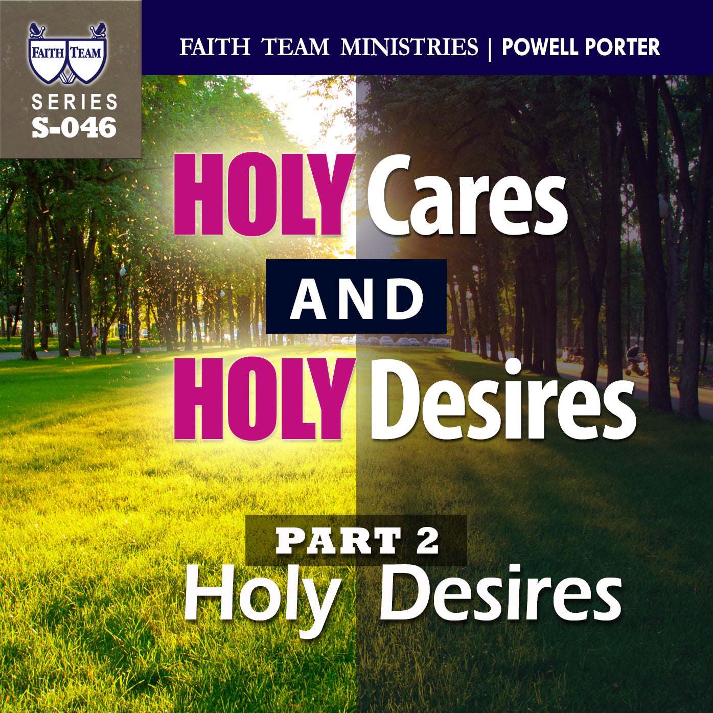 HOLY CARES & HOLY DESIRES | Part 2: Holy Desires (2/2)