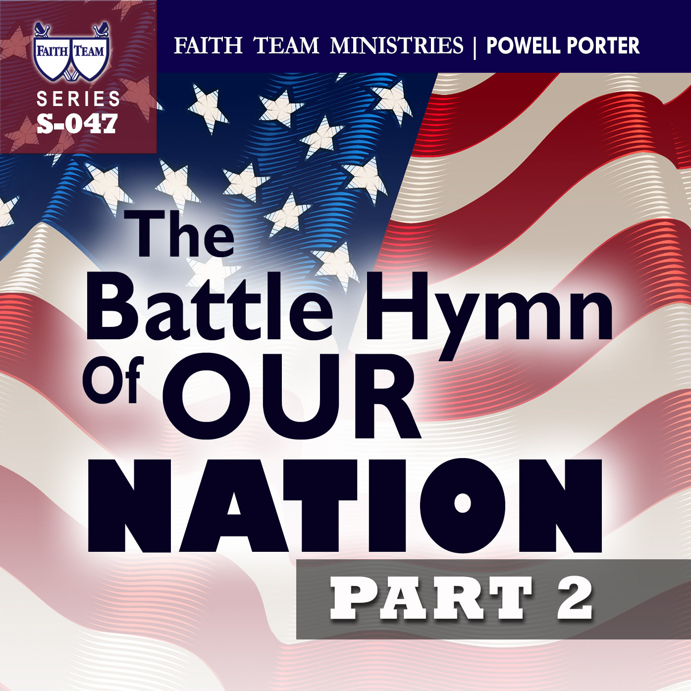 THE BATTLE HYMN OF OUR NATION | Part 2: The Battle Hymn Of Our Nation